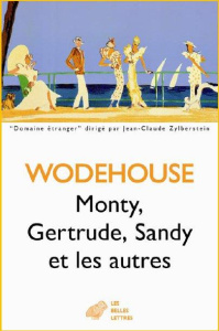Monty, Gertrude, Sandy et les autres - Wodehouse Pelham Grenville ; Bouloch Anne-Marie