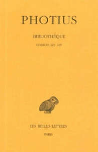 Bibliothèque. Tome IV, Codices 223-229, Edition bilingue français-grec ancien - PHOTIUS