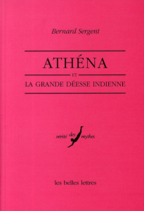 Athéna et la grande déesse indienne - Sergent Bernard