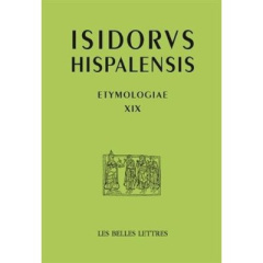 ETYMOLOGIAS LIBRO XIX - DE NAVES, EDIFICIOS Y VESTIDOS - ISIDORE DE SEVILLE