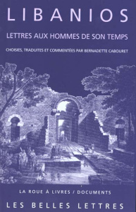 Lettres aux hommes de son temps - LIBANIOS