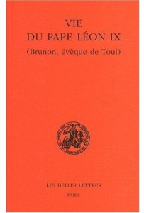 La vie du pape Léon IX (Brunon, évêque de Toul). 2e édition - Parisse Michel ; Goullet Monique