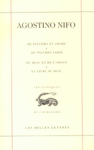 Du beau et de l'amour. Tome 1, Le livre du beau, édition bilingue français-latin - Nifo Agostino ; Boulègue Laurence