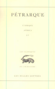 L'Afrique. Tome 1 (Livres I-IV), Edition bilingue français-latin - PETRARQUE