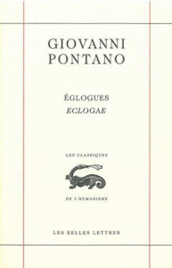 Eglogues - Pontano Giovanni ; Casanova-Robin Hélène