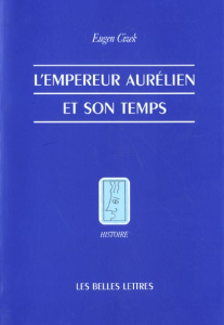 L'empereur Aurélien et son temps - Cizek Eugen