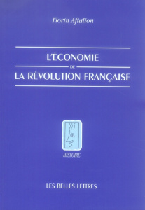 L'économie de la Révolution française. Edition revue et augmentée - Aftalion Florin