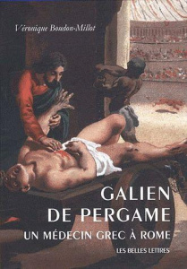 Galien de Pergame. Un médecin grec à Rome - Boudon-Millot Véronique