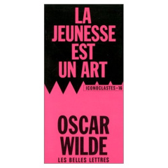 La jeunesse est un art - Wilde Oscar ; Lack Léo