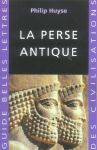 La Perse antique - Huyse Philip