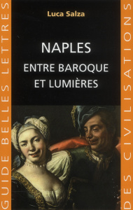 Naples entre baroque et lumières - Salza Luca