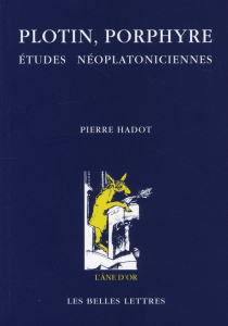 Plotin, Porphyre. Etudes néoplatoniciennes - Hadot Pierre