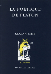 La poétique de Platon - Cerri Giovanni ; Gentili Bruno ; Gondicas Myrto