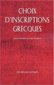 Choix d'inscriptions grecques - Pouilloux Jean