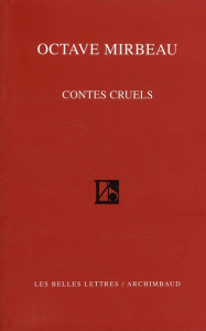 Contes cruels - Mirbeau Octave ; Michel Pierre ; Nivert Jean-Franç