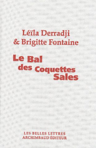 Le Bal des coquettes sales - Derradji Leïla ; Fontaine Brigitte