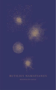 Retour en Gaule - NAMATIANUS RUTILIUS