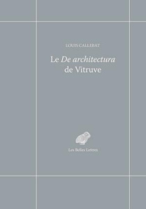 Le De architectura de Vitruve - Callebat Louis