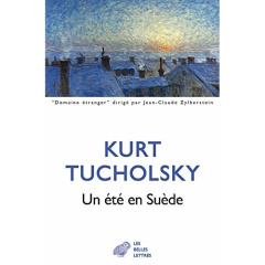 Un été en Suède. Vacances au château de Gripsholm - Tucholsky Kurt ; Villain Pierre