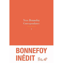 Correspondance. Tome 1 - Bonnefoy Yves ; Bombarde Odile ; Labarthe Patrick