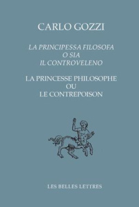 La princesse philosophe ou le contrepoison. Edition bilingue français-italien - Gozzi Carlo ; Urbani Brigitte