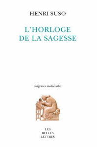 L'horloge de la sagesse - Suso Henri ; Lagarrigue Jean-Claude ; Vannier Mari