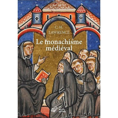 Le monachisme médiéval. Formes de vie religieuse en Europe occidentale au Moyen Age - Lawrence Clifford Hugh ; Filicic Nicolas