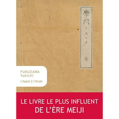 L'appel à l'étude - Yukichi Fukuzawa ; Galan Christian
