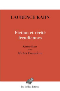 Fictions et vérités freudiennes - Kahn Laurence ; Enaudeau Michel