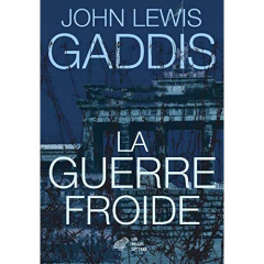 La guerre froide - Gaddis John Lewis ; Jackson John E.