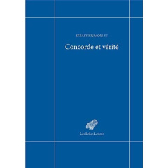 Symphonia. La concorde des textes et des doctrines dans la littérature grecque jusqu'à Origène - Morlet Sébastien