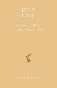 Josephina. L'épopée de saint Joseph Volume 1 (Distinctions I-V), Edition bilingue français-latin - Gerson Jean ; Iribarren Isabel ; Roccati Giovanni