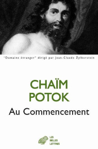Au commencement - Potok Chaïm ; Tisserand Nicole