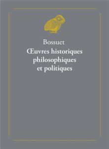 Oeuvres historiques, philosophiques et politiques. Coffret en 2 volumes : Tomes 1 et 2 - Bossuet Jacques Bénigne ; Caron Maxence ; Lachat F