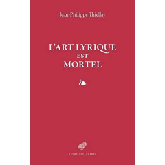 L'opéra, s'il vous plaît. Plaidoyer pour l'art lyrique - Thiellay Jean-Philippe