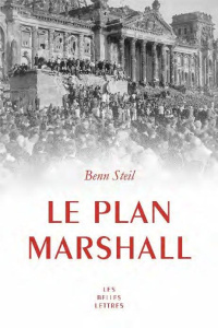 Le plan Marshall. A l'aube de la guerre froide - Steil Benn ; Jackson John edwin