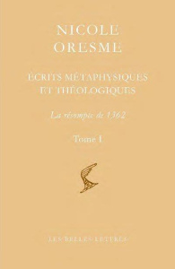 Ecrits métaphysiques et théologiques. Questions sur les sentences de Pierre Lombard. Pack en 2 volum - Oresme Nicole ; Boureau Alain