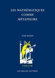 Les mathématiques comme métaphore. Essais choisis - Manin Yuri I. ; Dyson Freeman J. ; Lochak Pierre ;