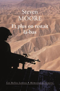 Et plus on restait là-bas. Mémoires d’un soldat à mi-temps - Moore Steven ; Malye Julia ; Maucort Pauline