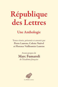 République des Lettres. Une Anthologie - Laurens Pierre ; Nativel Colette ; Vuilleumier Lau