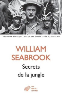 Secrets de la jungle - Seabrook William ; Flour Suzanne ; Morand Paul