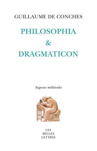 Philosophia & Dragmaticon - Conches Guillaume de ; Ribémont Bernard ; Ndiaye E