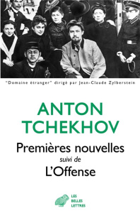 Premières nouvelles. Suivi de L'offense - Tchekhov Anton ; Durand Madeleine ; Cannac Génia ;