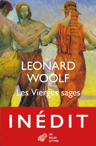 Les vierges sages. Une histoire de mots, d'opinions et de quelques émotions - Woolf Léonard ; Gribinski Michel ; Gribinski Miche