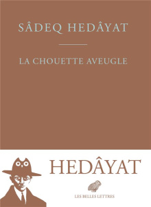 La Chouette aveugle - Hedayat Sadeq ; Jallaud Sébastien ; Katouzian Homa