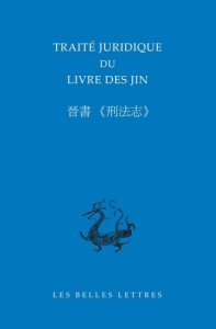 Trauté juridique du livre des Jin - Constant Frédéric