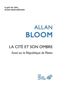 La cité et son ombre. Essai sur la République de Platon - Bloom Allan ; Helmer Etienne