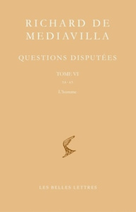 Questions disputées. Tome 6, 38-45 L'Homme, Edition bilingue français-latin - RICHARD DE MEDIAVILL