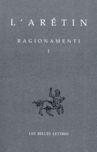 RAGIONAMENTI. Tome 1, Edition bilingue français-italien - L' ARETIN/LARIVAILLE