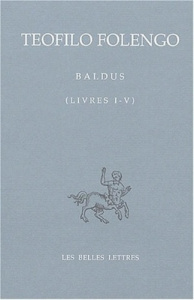 Baldus Livres I - V. Edition bilingue - Folengo Teofilo ; Chiesa Mario ; Genot Gérard ; La